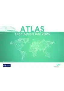 High-Speed Rail Atlas 2025