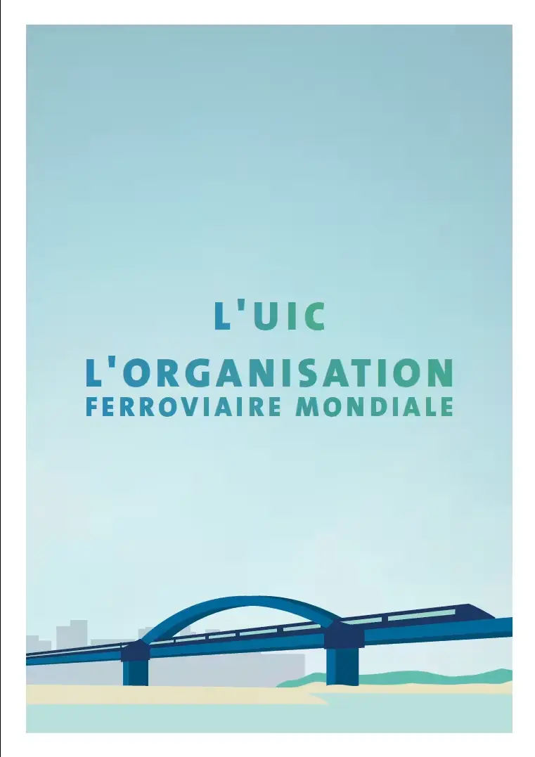 UIC - L’organisation mondiale des chemins de fer (2017)