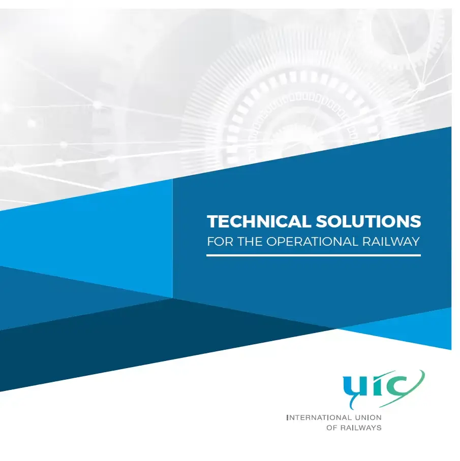 UIC Technical Solutions for the operational railway